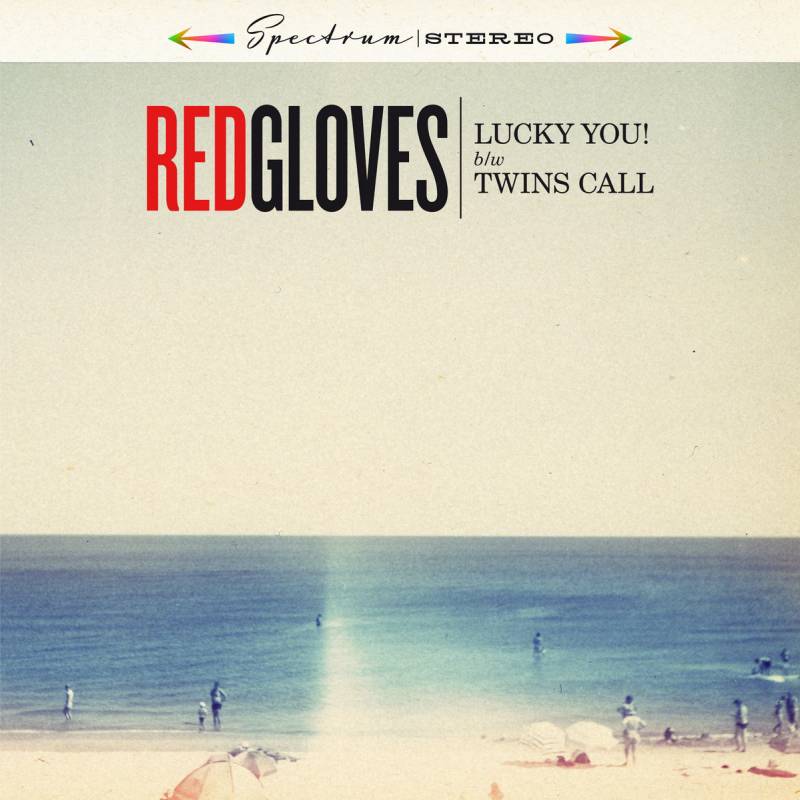 chronique : Red Gloves - Lucky you! b/w Twins Call chronique Red Gloves - Lucky you! b/w Twins Call