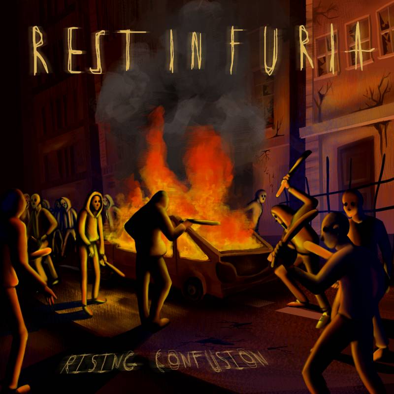 chronique Rest In Furia - Rising Confusion