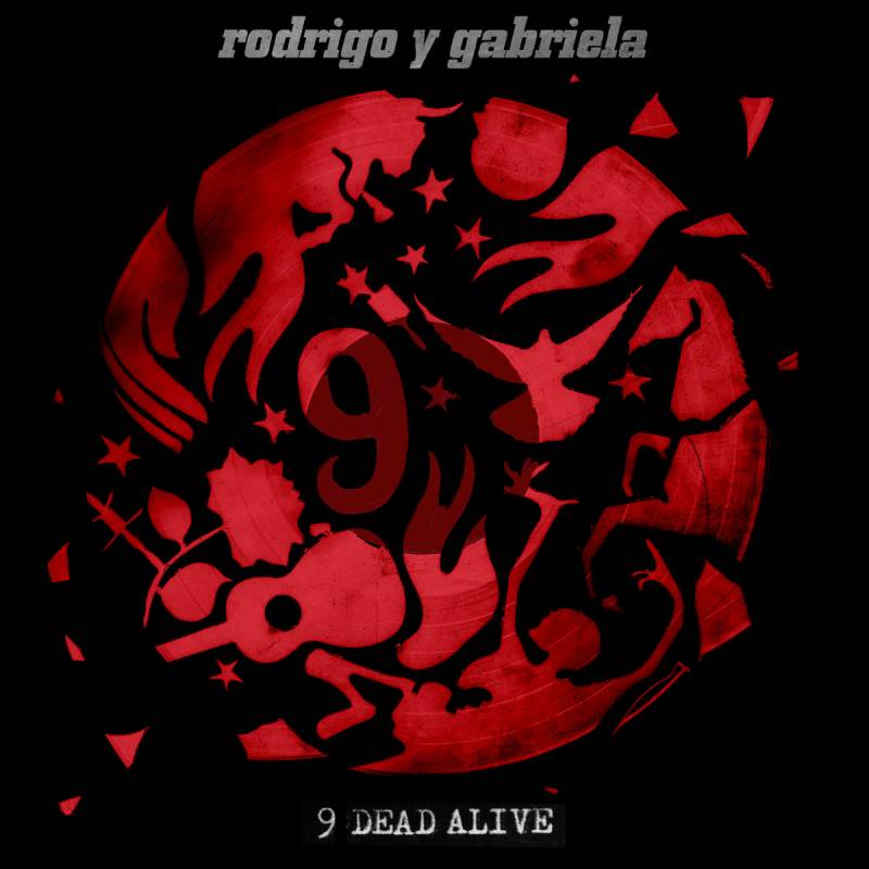 chronique Rodrigo Y Gabriela - 9 Dead Alive