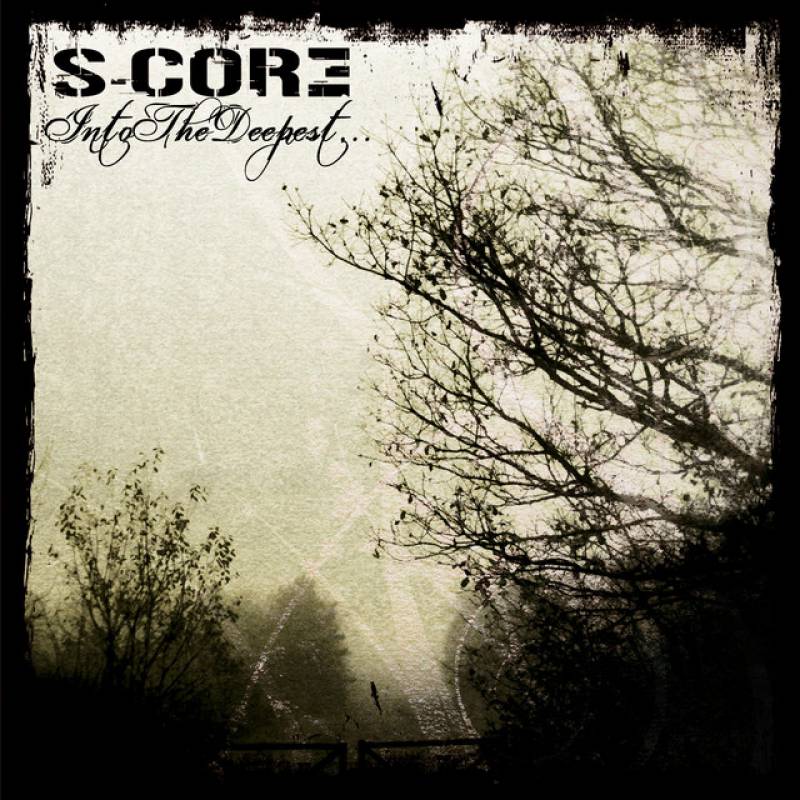 chronique : S-core - Into the deepest chronique S-core - Into the deepest