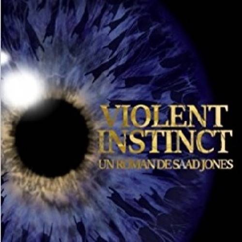chronique Saad Jones - Violent instinct