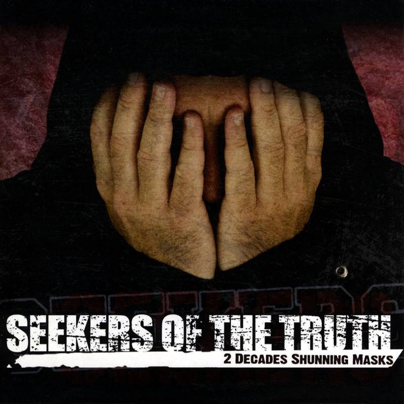chronique : Seekers Of The Truth - 2 Decades Shunning Masks chronique Seekers Of The Truth - 2 Decades Shunning Masks