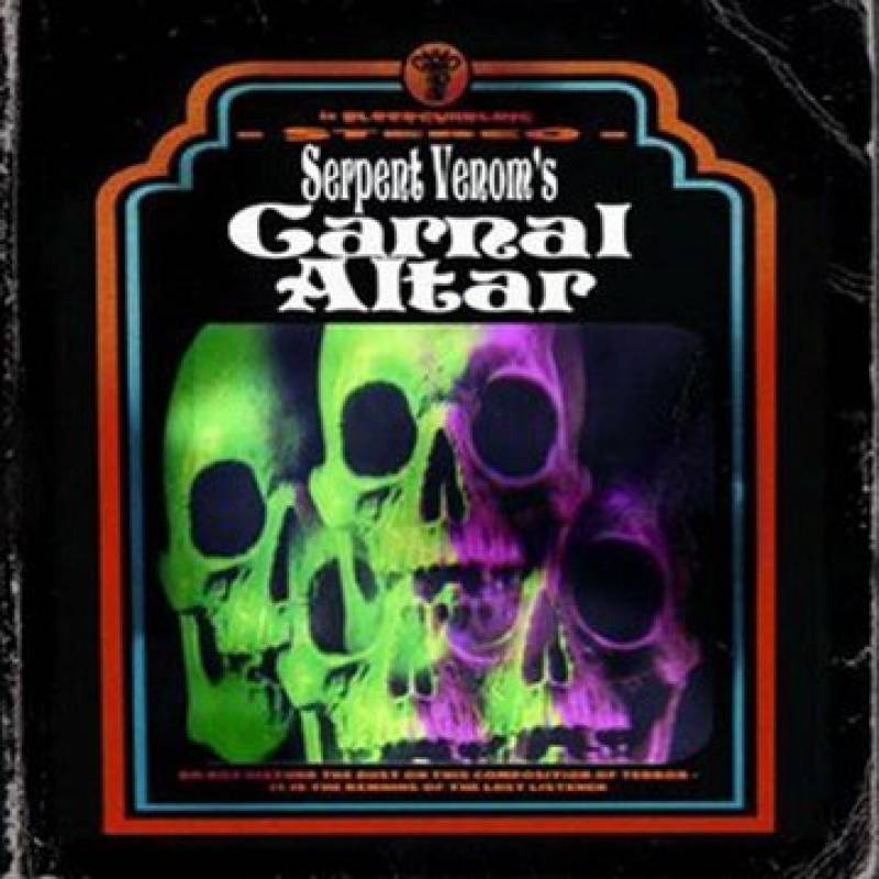 chronique : Serpent Venom - Carnal altar chronique Serpent Venom - Carnal altar