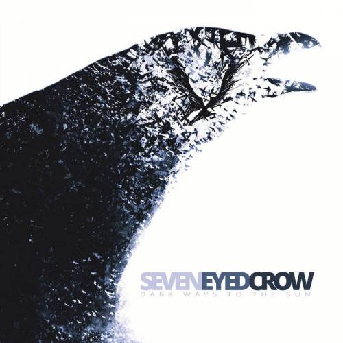 chronique Seven Eyed Crow - Dark Ways To The Sun