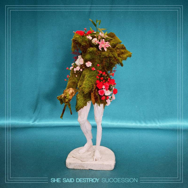 chronique She Said Destroy - Succession