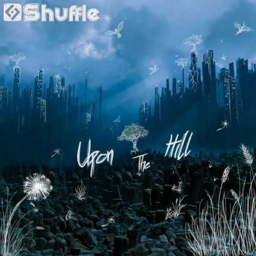 chronique : Shuffle - Upon the hill chronique Shuffle - Upon the hill