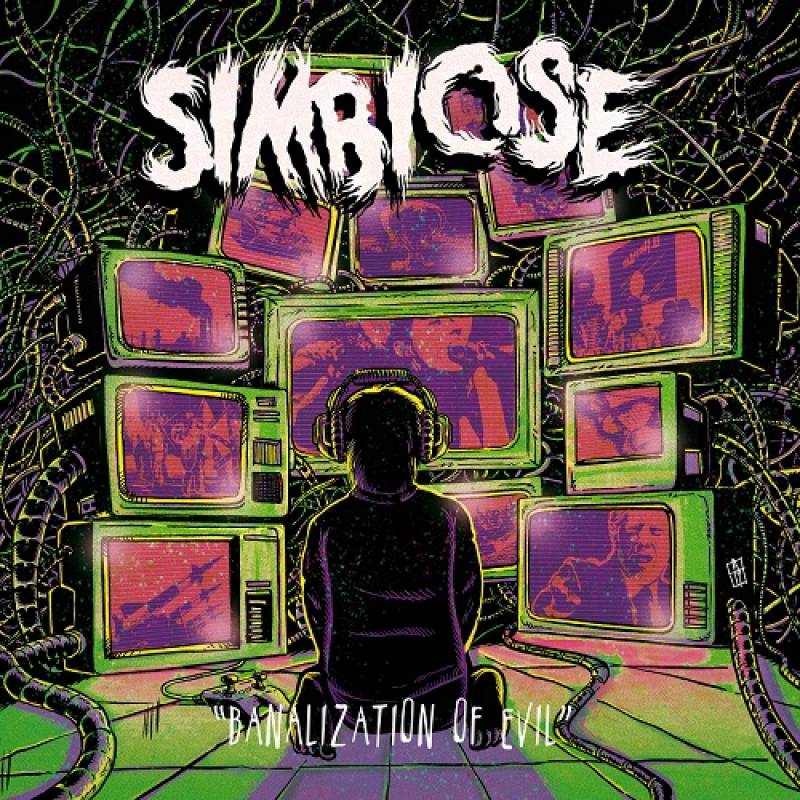 chronique : Simbiose - Banalization of Evil chronique Simbiose - Banalization of Evil