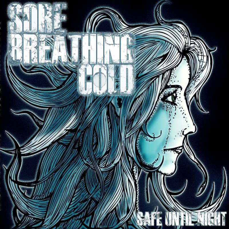 chronique : Sore Breathing Cold - Safe Until Night chronique Sore Breathing Cold - Safe Until Night