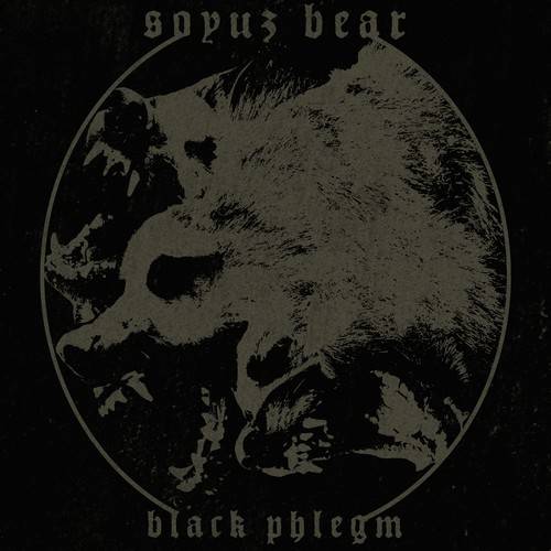 chronique Soyuz Bear - Black Phlegm