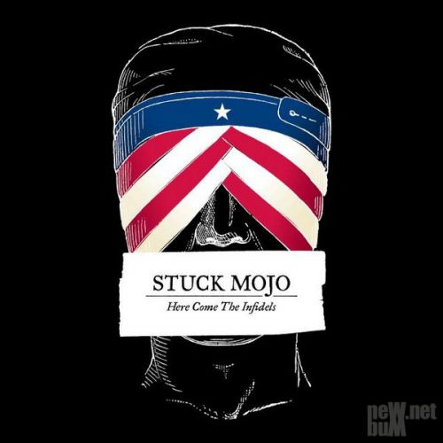 chronique Stuck Mojo - Here Come The Infidels