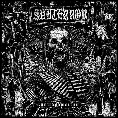chronique : Subterror - Antropomortum chronique Subterror - Antropomortum