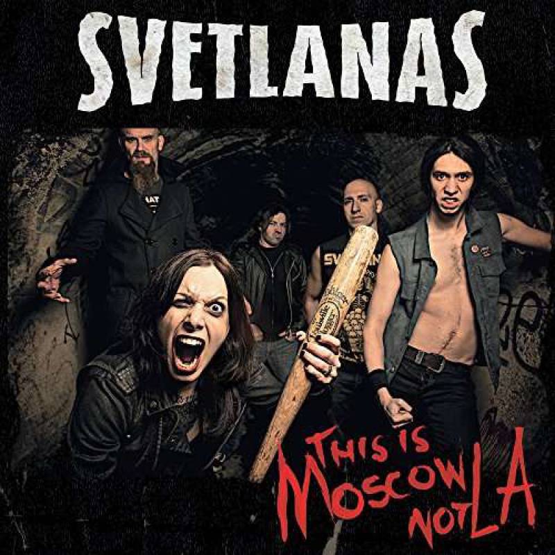 chronique : Svetlanas - This is Moscow Not LA chronique Svetlanas - This is Moscow Not LA