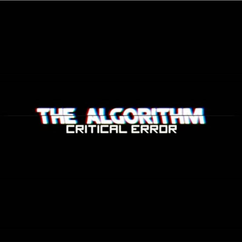 chronique The Algorithm - CRITICAL.ERROR