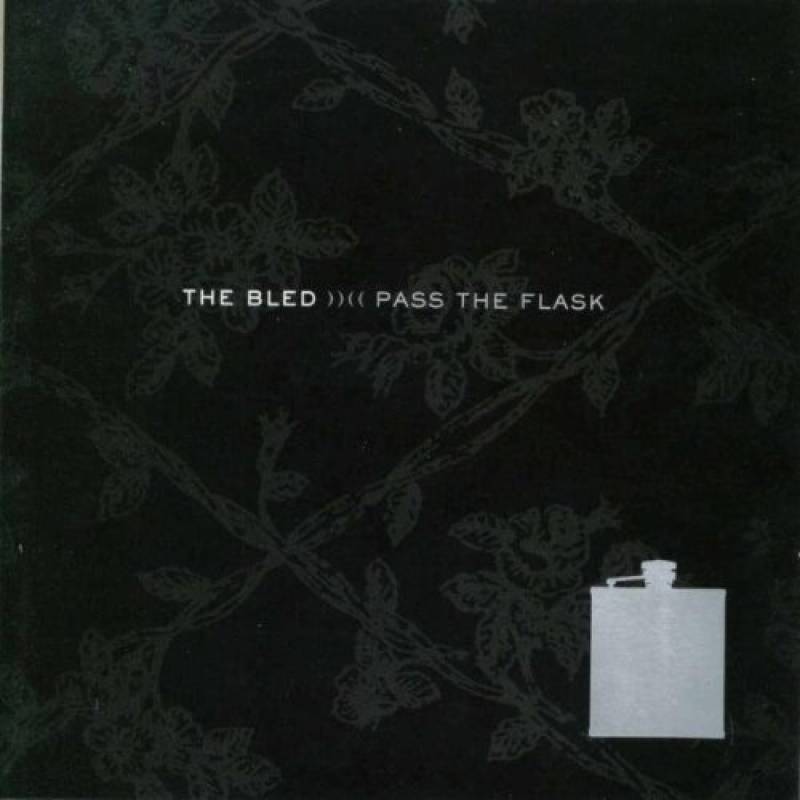 chronique The Bled - Pass The Flask