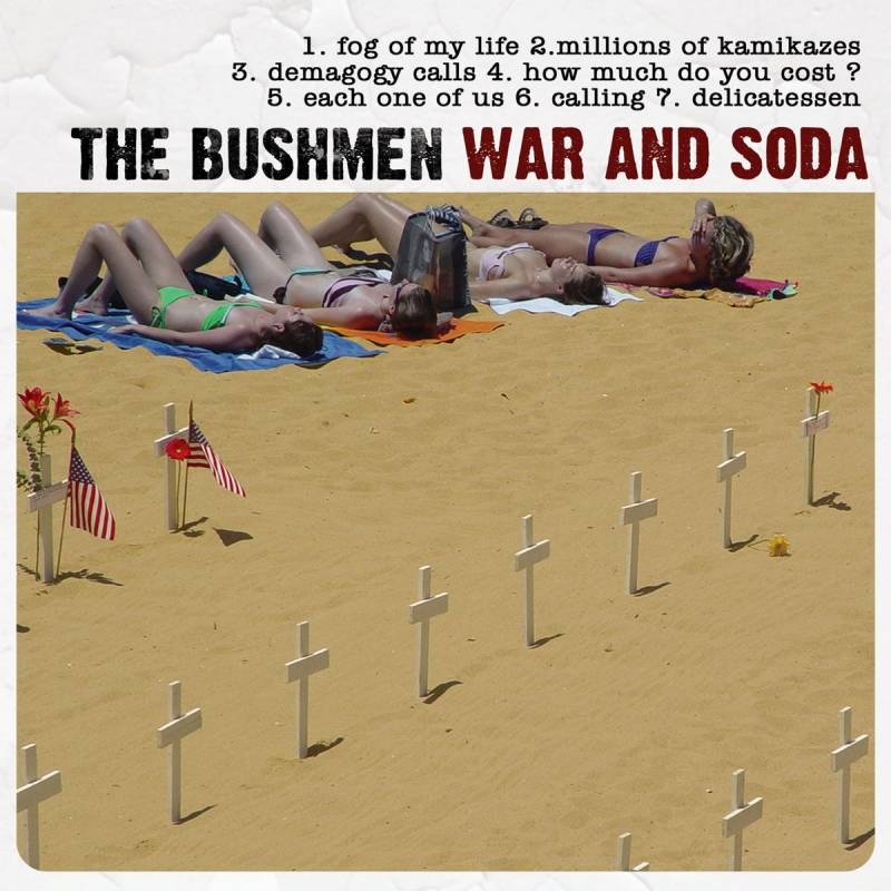 chronique : The Bushmen - War and Soda chronique The Bushmen - War and Soda