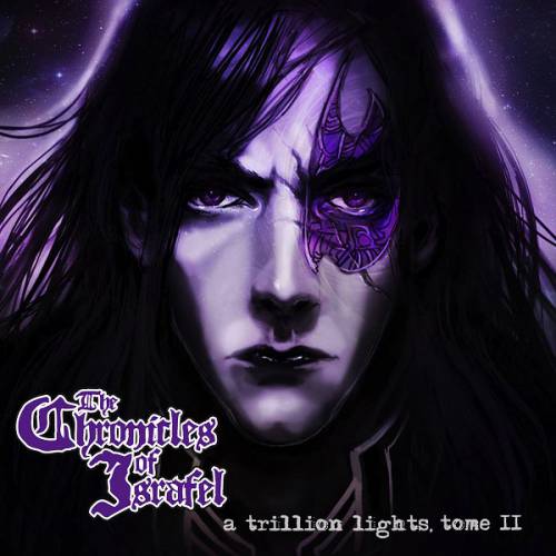 chronique The Chronicles Of Israfel - A Trillion Lights, Tome II