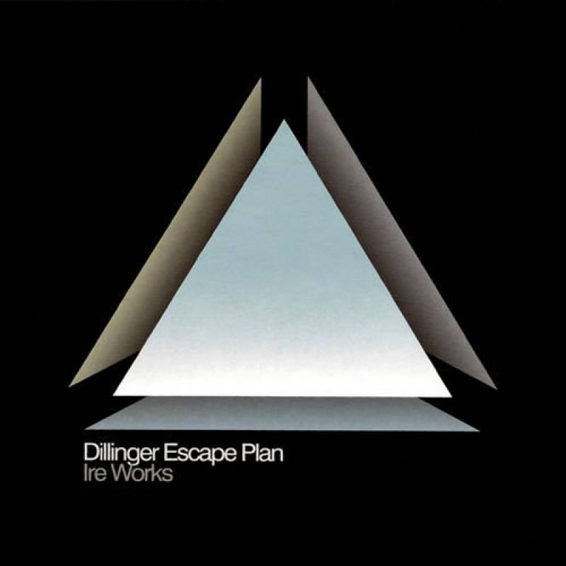 chronique The Dillinger Escape Plan - Ire Works