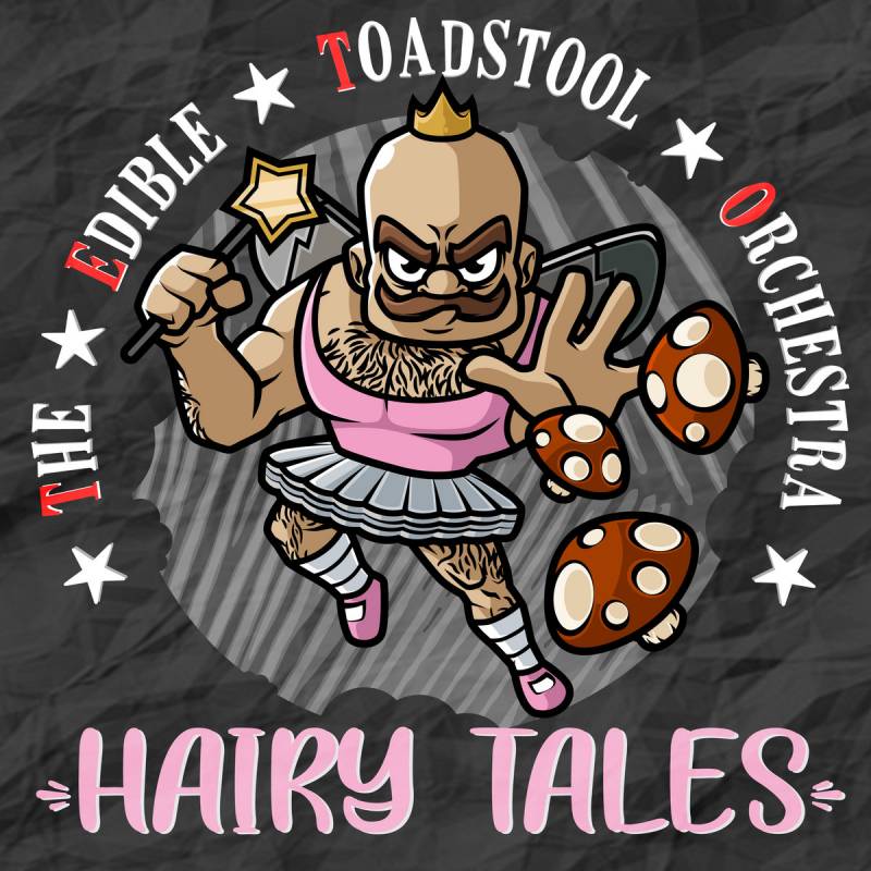 chronique The Edible Toadstool Orchestra - Hairy Tales