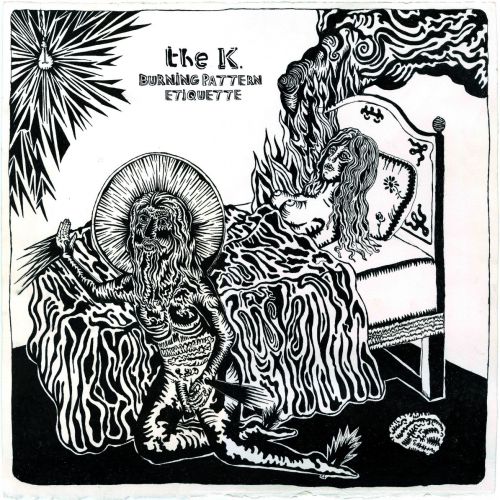 chronique : The K. - Burning Pattern Etiquette chronique The K. - Burning Pattern Etiquette