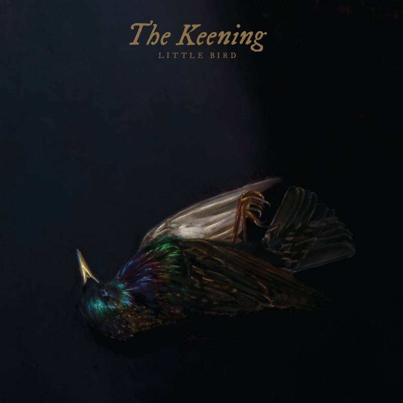 chronique The Keening - Little Bird