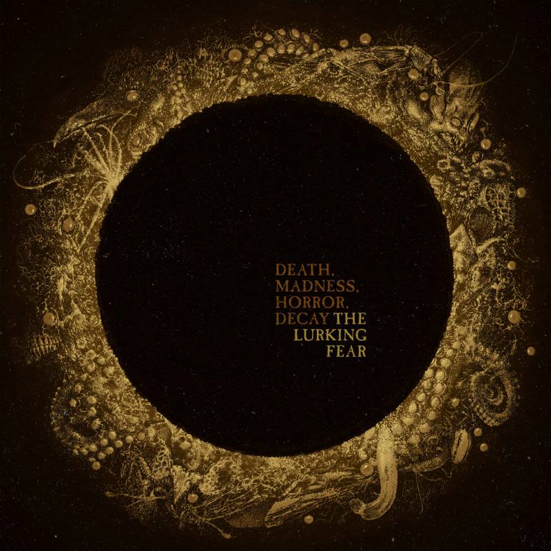chronique : The Lurking Fear - Death, Madness, Horror, Decay chronique The Lurking Fear - Death, Madness, Horror, Decay