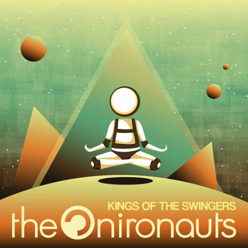 chronique The Onironauts - Kings of the Swingers