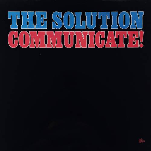chronique The Solution - Communicate!