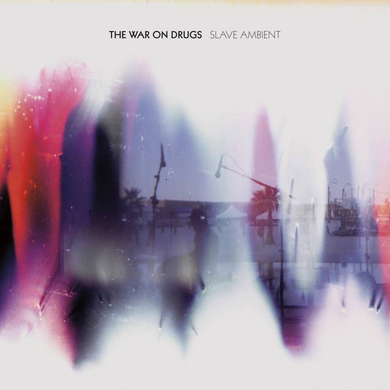 chronique The War On Drugs - Slave Ambient