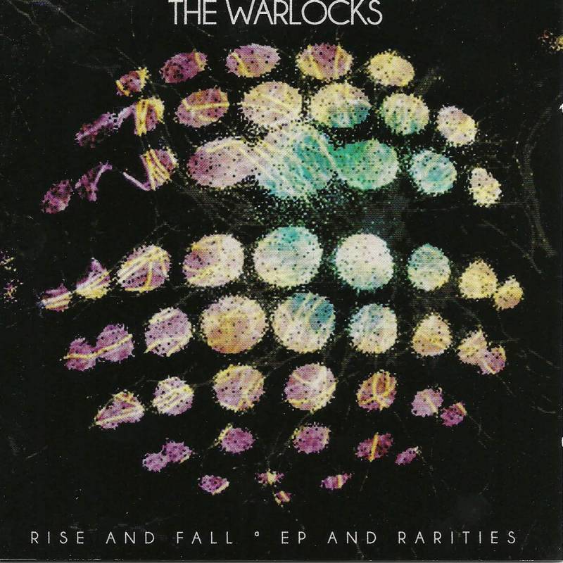 chronique The Warlocks - Rise and Fall, EP's and Rarities