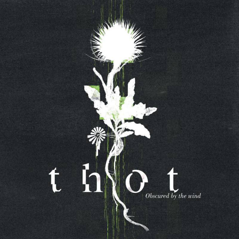 chronique : Thot - Obscured by the Wind chronique Thot - Obscured by the Wind