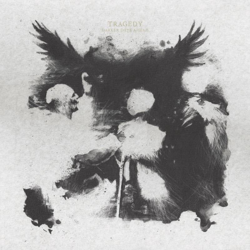 chronique : Tragedy - Darker Days Ahead chronique Tragedy - Darker Days Ahead