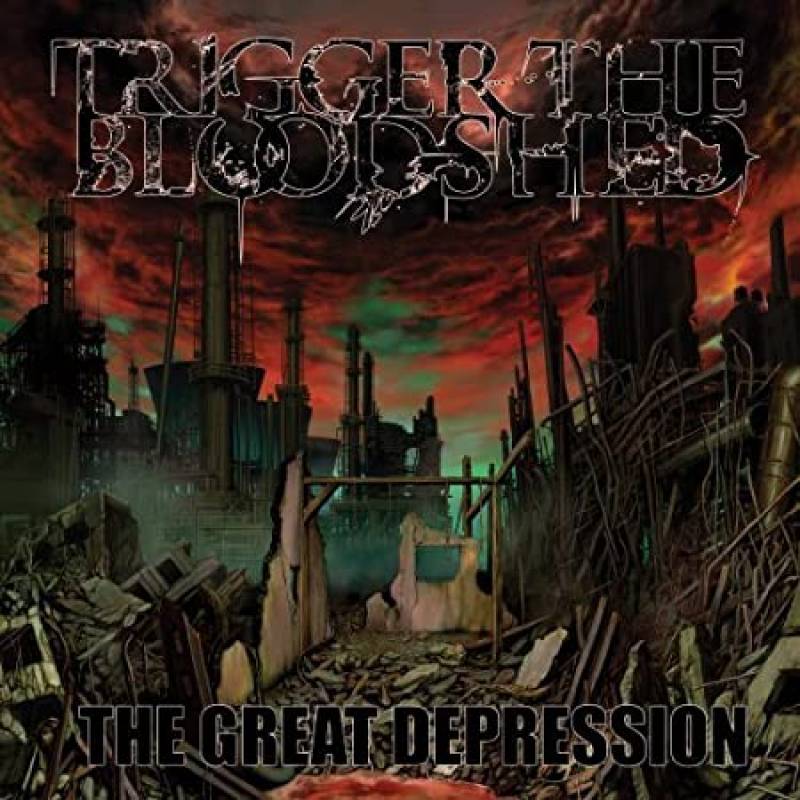 chronique : Trigger The Bloodshed - The Great Depression chronique Trigger The Bloodshed - The Great Depression
