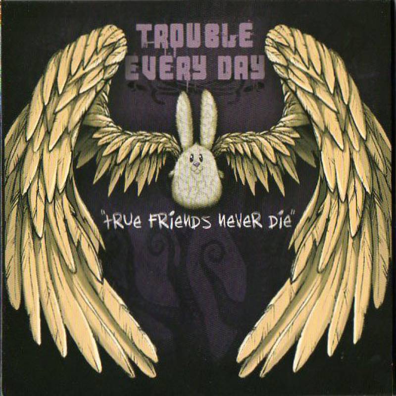 chronique Trouble Every Day - True Friends Never Die