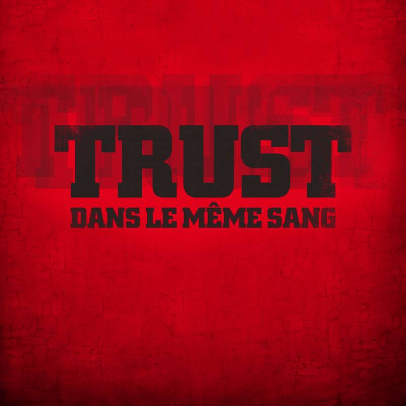 chronique Trust - Dans le même sang