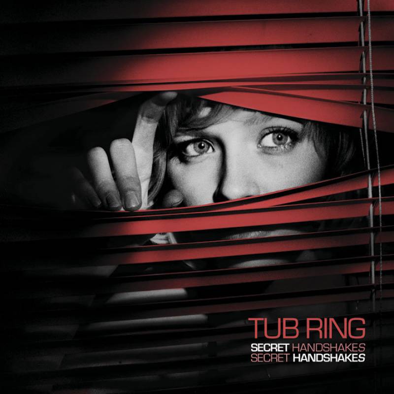 chronique : Tub Ring - Secret Handshakes chronique Tub Ring - Secret Handshakes
