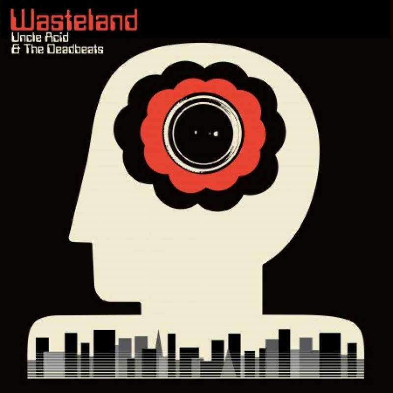 chronique Uncle Acid & The Deadbeats - Wasteland