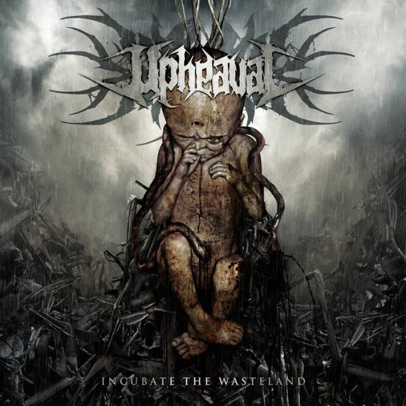 chronique : Upheaval - Incubate The Wasteland chronique Upheaval - Incubate The Wasteland