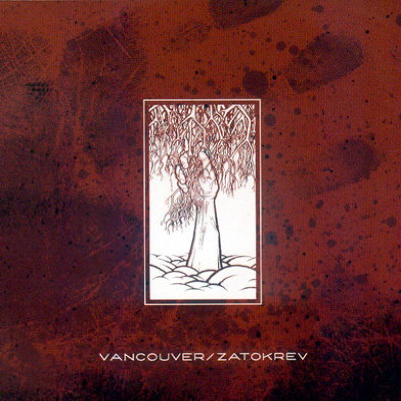 chronique : Vancouver + Zatokrev - Vancouver / Zatokrev Split EP chronique Vancouver + Zatokrev - Vancouver / Zatokrev Split EP