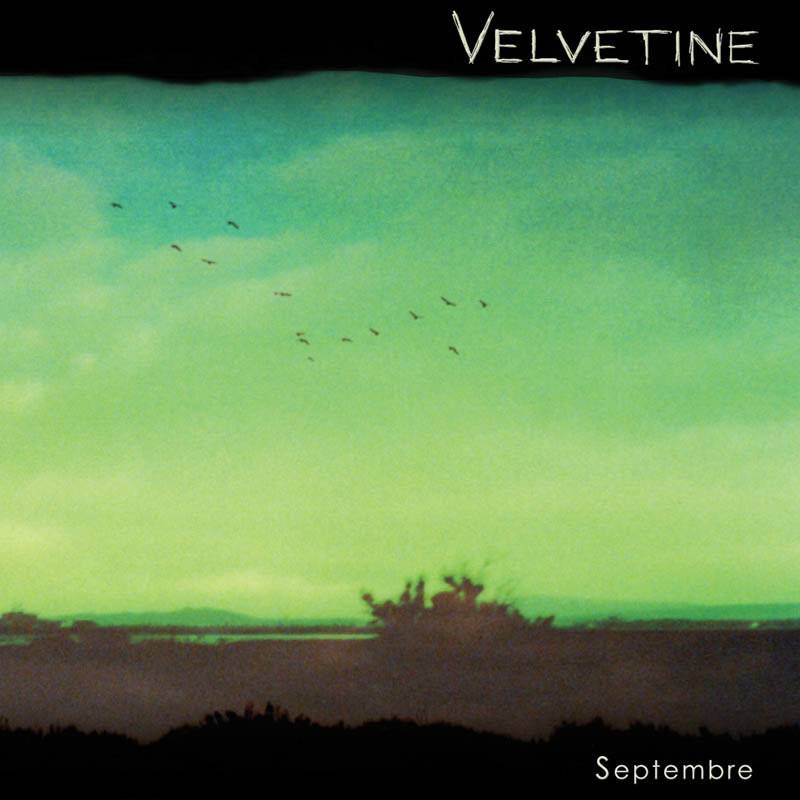 chronique Velvetine - Septembre