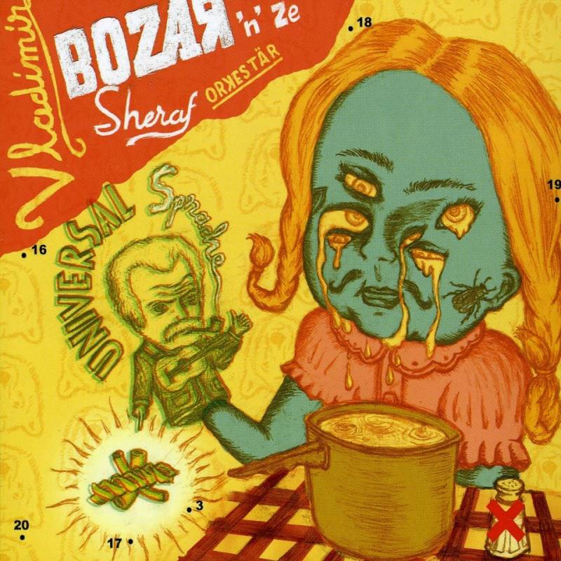 chronique : Vladimir Bozar 'n' Ze Sheraf Orkestär - Universal Sprache chronique Vladimir Bozar 'n' Ze Sheraf Orkestär - Universal Sprache