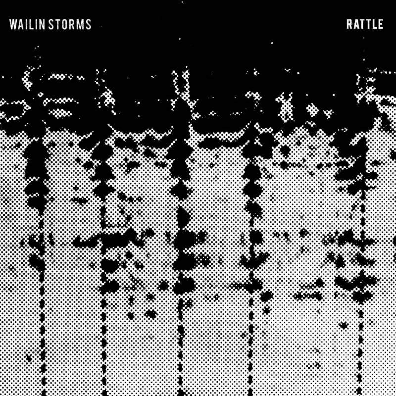 chronique : Wailin Storms - Rattle chronique Wailin Storms - Rattle