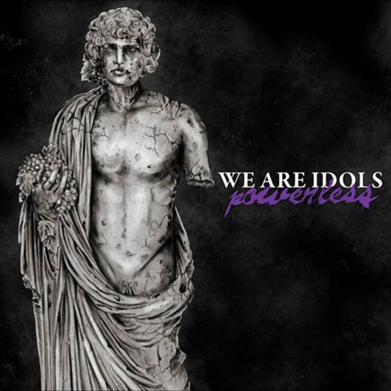 chronique We Are Idols - Powerless