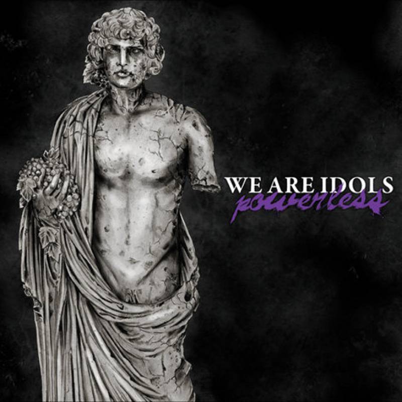 chronique : We Are Idols - Powerless chronique We Are Idols - Powerless
