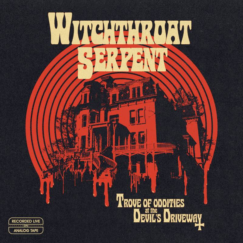 chronique Witchthroat Serpent - Trove of Oddities at the Devil's Driveway