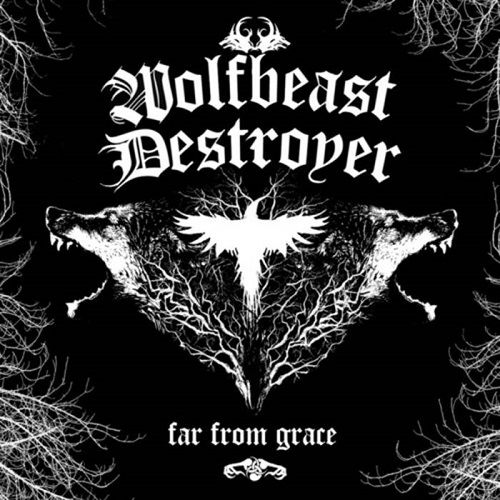 chronique Wolfbeast Destroyer - Far From Grace 