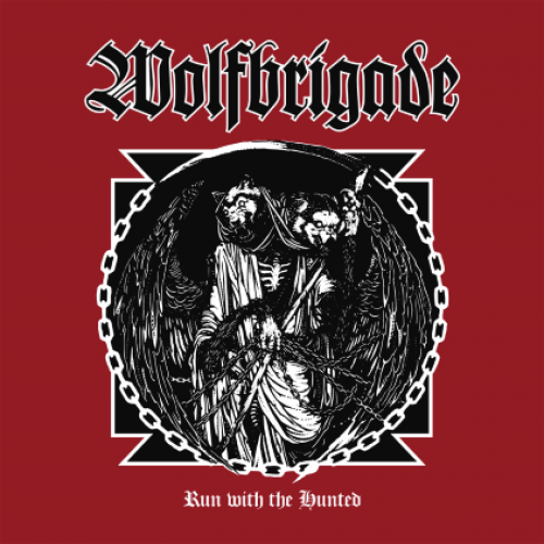 chronique Wolfbrigade - Run With The Hunted