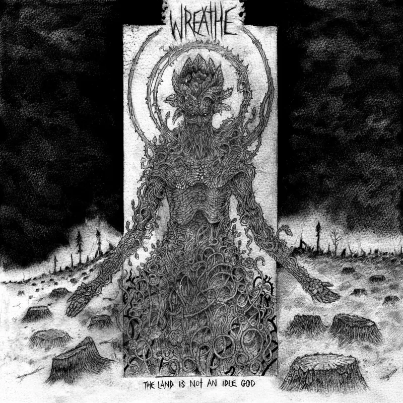 chronique Wreathe - The Land Is Not An Idle God