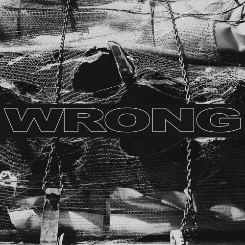 chronique Wrong - Wrong