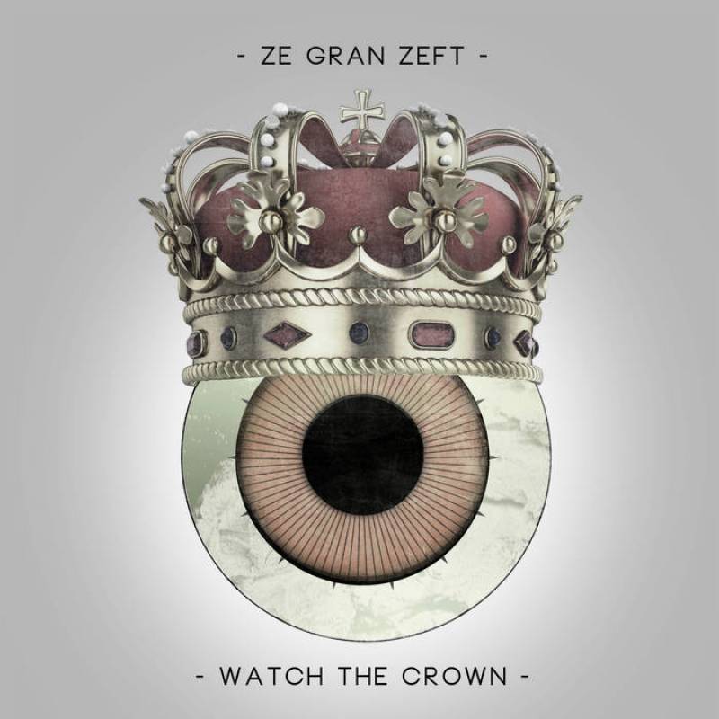 chronique Ze Gran Zeft - Watch The Crown