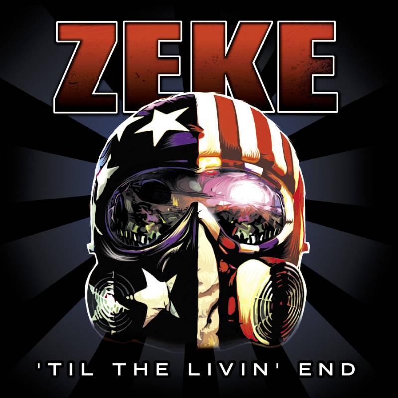chronique : Zeke - 'Til the Livin' End chronique Zeke - 'Til the Livin' End